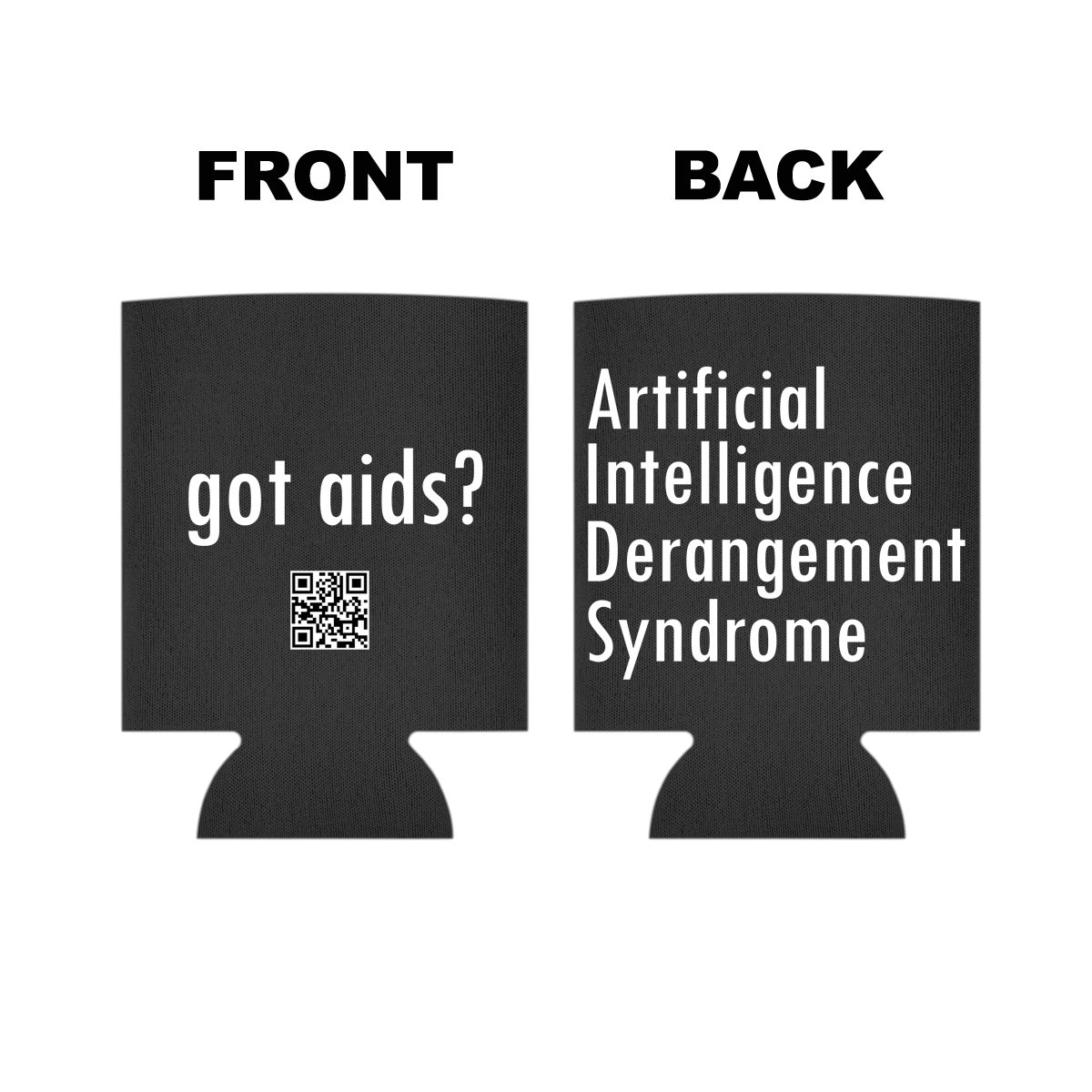 "got aids?" Koozie