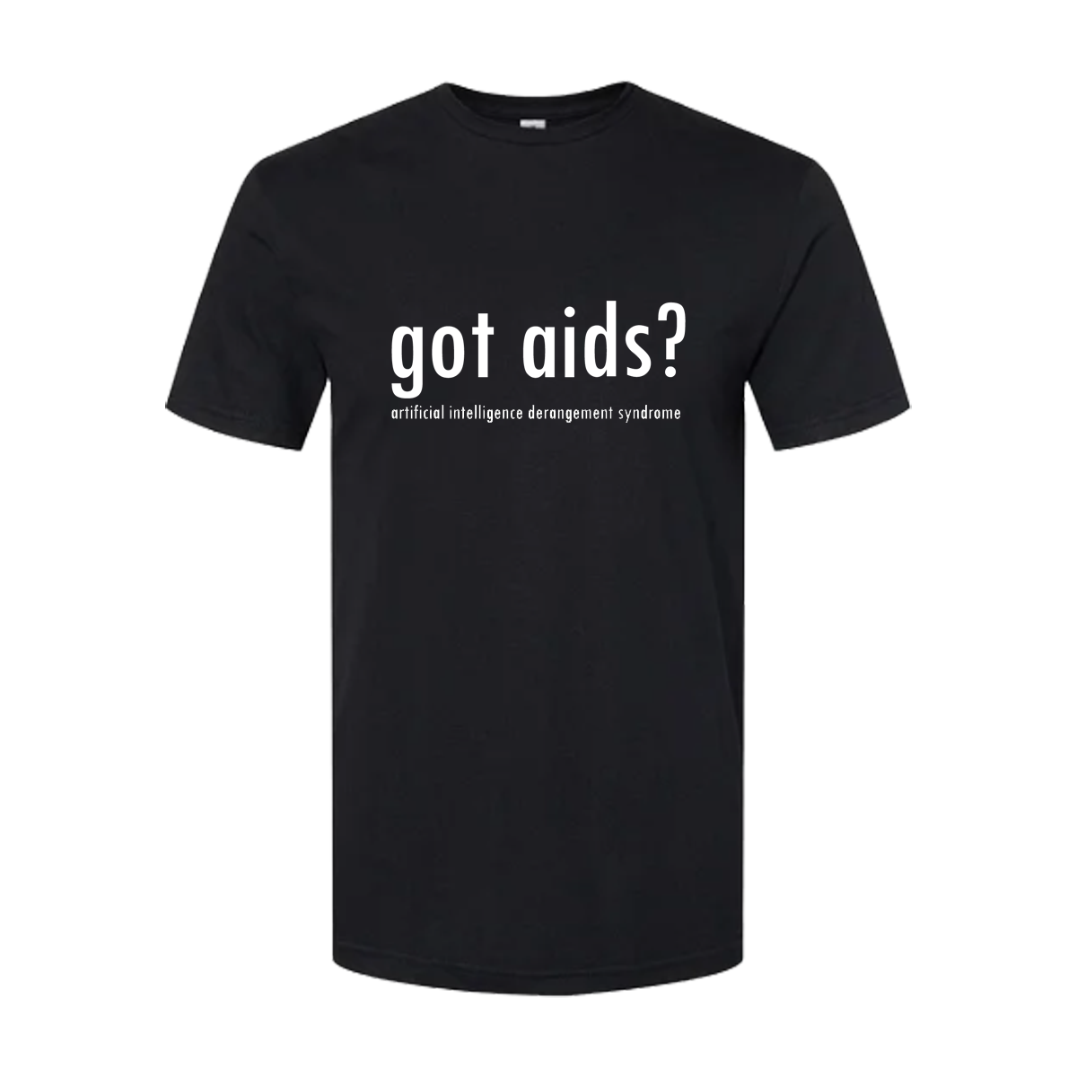 "got aids?" T-Shirt