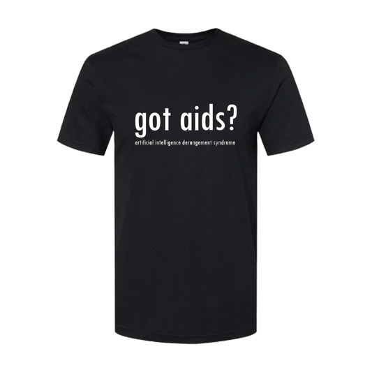 "got aids?" T-Shirt