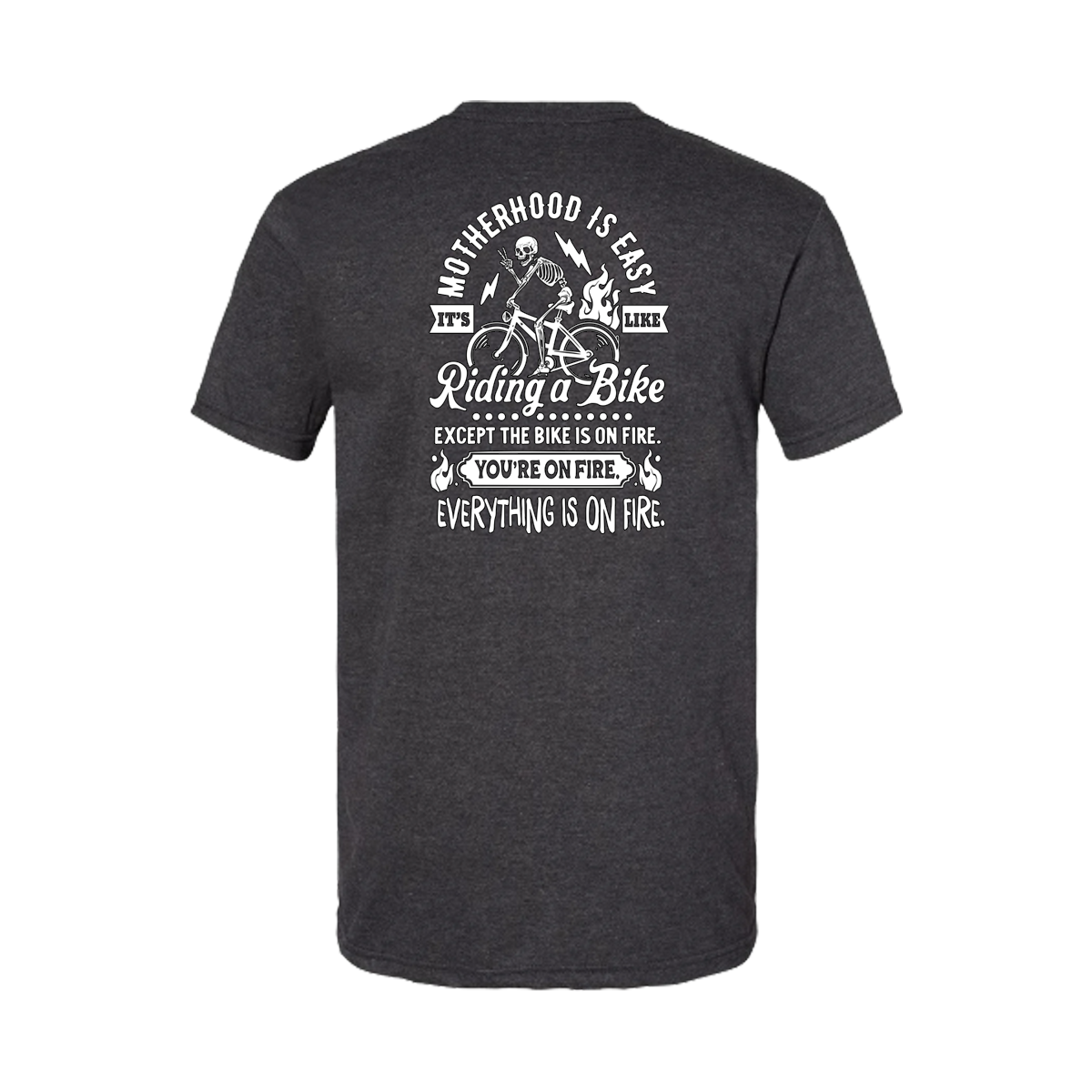 "Motherhood is Easy" T-Shirt